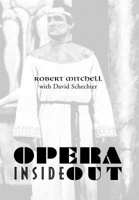 Opera Inside Out by Mitchell, Robert