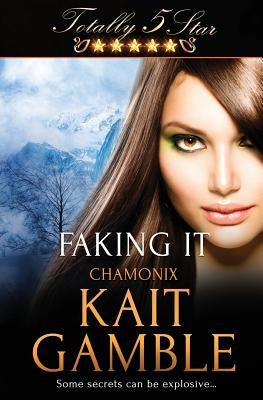 Faking It by Gamble, Kait