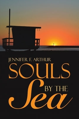 Souls By the Sea by Arthur, Jennifer F.