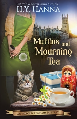 Muffins and Mourning Tea: The Oxford Tearoom Mysteries - Book 5 by Hanna, H. y.