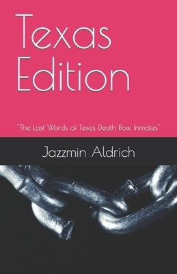 Texas Edition: "The Last Words of Texas Death Row Inmates" by Gpt3, Chat