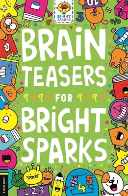 Brain Teasers for Bright Sparks: Volume 7 by Moore, Gareth