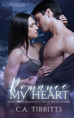 Romance My Heart: Standalone Romantic & Erotic Short Stories by Design, Spellbound Cover