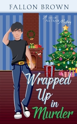 Wrapped Up in Murder by Brown, Fallon
