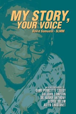My Story, Your Voice by Samuels, David