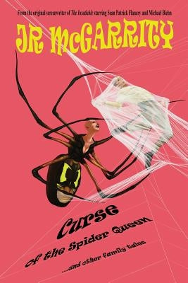 Curse of the Spider Queen... and Other Family Tales by McGarrity, Jr.