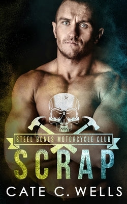 Scrap by Wells, Cate C.