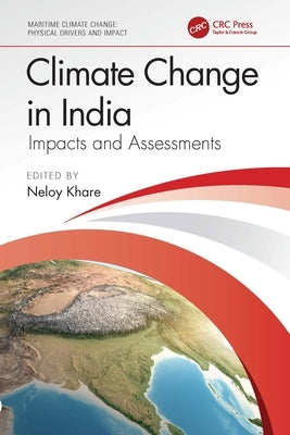 Climate Change in India: Impacts and Assessments by Khare, Neloy
