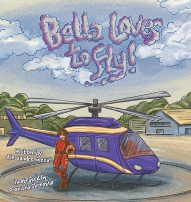 Bella Loves to Fly! by Bozzo, Alessandro