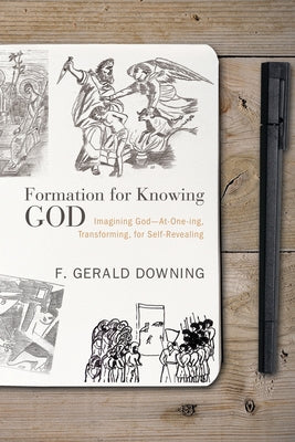 Formation for Knowing God by Downing, F. Gerald