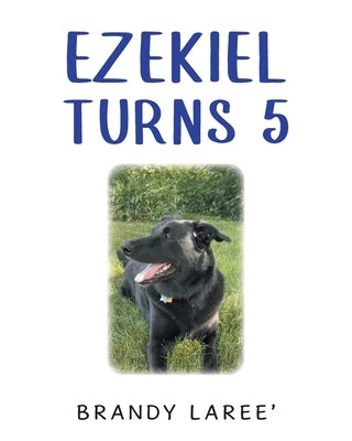 Ezekiel Turns 5 by Laree', Brandy