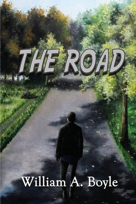 The Road by Boyle, William a.