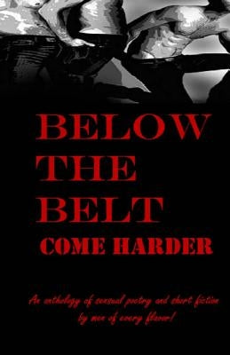 Below the Belt: Come Harder by Hellfire, Devin