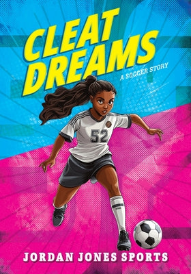 Cleat Dreams: A Soccer Story by Burns, Jason M.