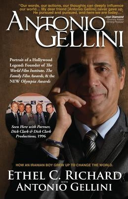 Antonio Gellini: Portrait of a Hollywood Legend by Ethel Richard