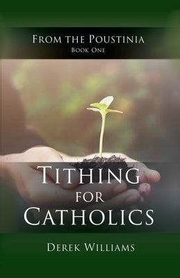 Tithing for Catholics by Williams, Derek