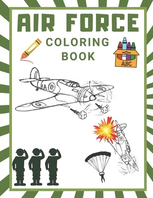 Air Force Coloring Book: Military Coloring Pages Fighter Jet Coloring Book Airplanes Helicopter Gun Fire Fighter Attack Book for Children by Poo, Poo