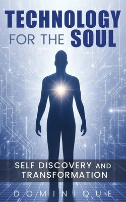 Technology for the Soul by Linn, Dominique