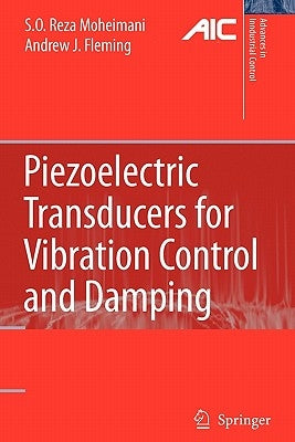 Piezoelectric Transducers for Vibration Control and Damping by Moheimani, S. O. Reza
