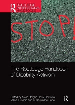 The Routledge Handbook of Disability Activism by Berghs, Maria