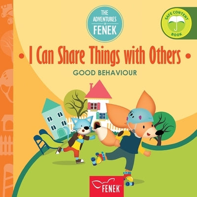 I Can Share Things with Others: Good behaviour by Gruca, Magdalena
