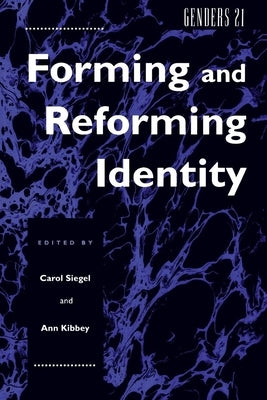 Genders 21: Forming and Reforming Identity by Siegel, Carol