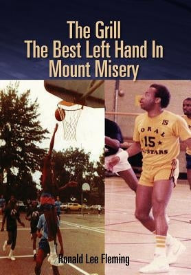 The Grill the Best Left Hand in Mount Misery by Fleming, Ronald Lee