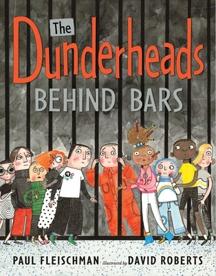 The Dunderheads Behind Bars by Fleischman, Paul