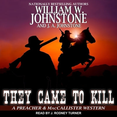 They Came to Kill Lib/E by Johnstone, J. A.