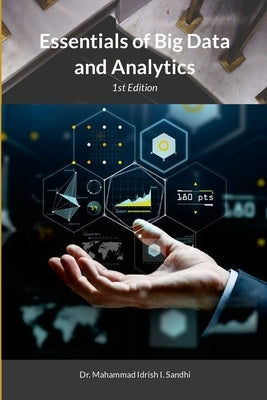 Essentials of Big Data and Analytics: 1st Edition by I. Sandhi, Mahammad Idrish