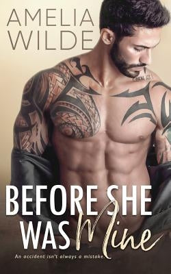 Before She Was Mine by Wilde, Amelia