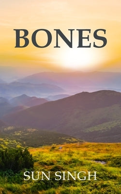 Bones by Singh, Sun