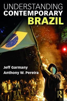 Understanding Contemporary Brazil by Garmany, Jeff