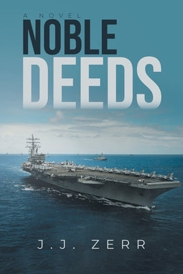 Noble Deeds by Zerr, Jj