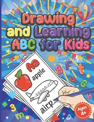 Drawing And Learning ABC for Kids: Preschool Coloring Book Age 4 by Papierherz, Maribel's
