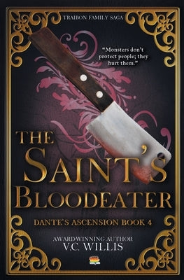 The Saint's Bloodeater by Willis, V. C.
