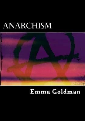 Anarchism by Emma Goldman