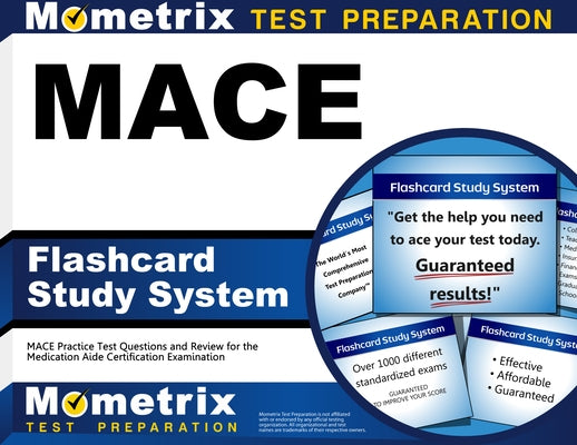 Mace Flashcard Study System: Mace Practice Test Questions and Review for the Medication Aide Certification Examination by Mometrix