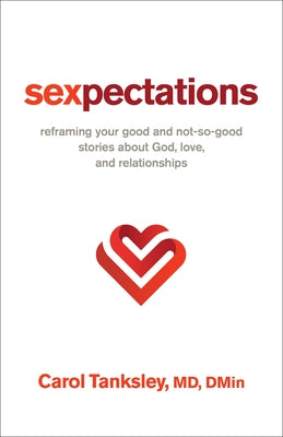 Sexpectations by Tanksley Dmin, Carol