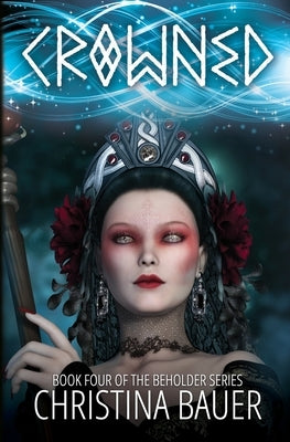 Crowned by Bauer, Christina