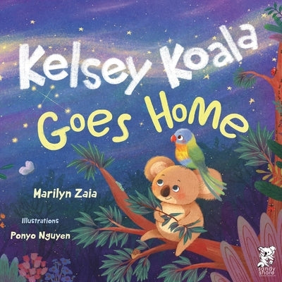 Kelsey Koala Goes Home by Zaia, Marilyn