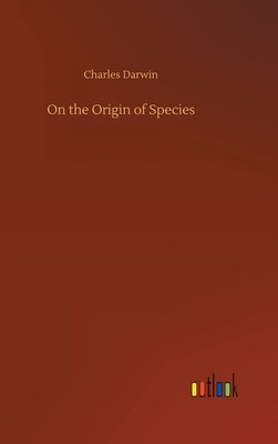 On the Origin of Species by Darwin, Charles