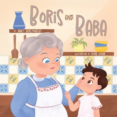 Boris and Baba by Berezowecki, Janet
