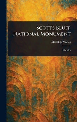 Scotts Bluff National Monument by Mattes, Merrill J.