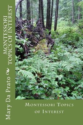 Montessori Topics of Interest by Da Prato, Mary