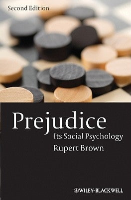 Prejudice: Its Social Psychology by Brown, Rupert