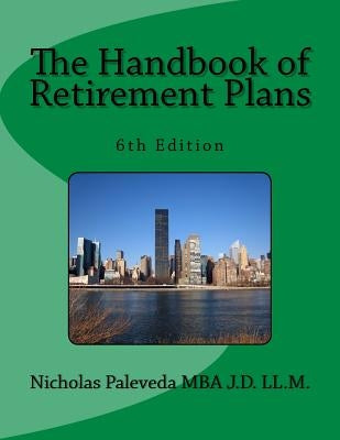 The Handbook of Retirement Plans by Paleveda, Nicholas
