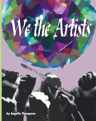 We the Artists Vol. 1 by $avage, Angie