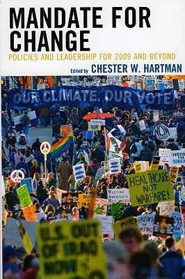Mandate for Change: Policies and Leadership for 2009 and Beyond by Hartman, Chester
