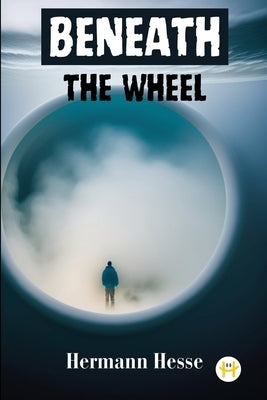 Beneath the Wheel by Hesse, Hermann
